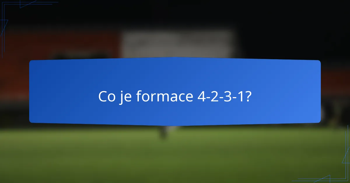 Co je formace 4-2-3-1?