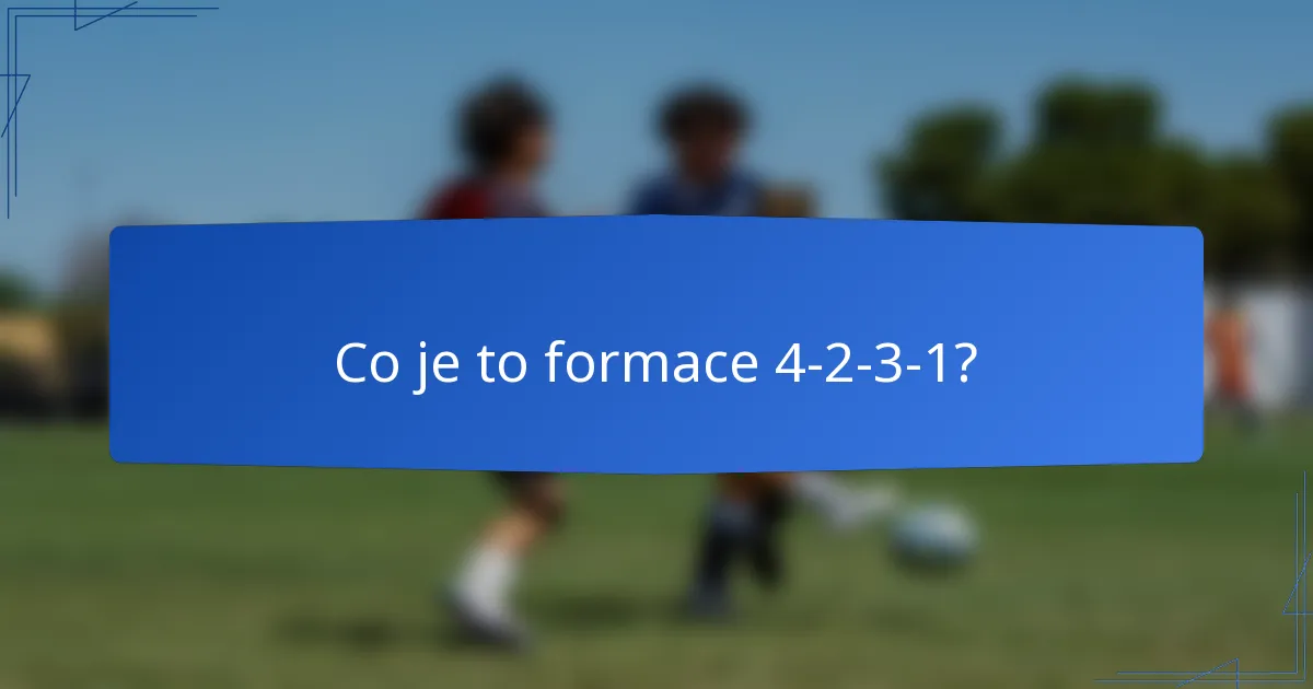 Co je to formace 4-2-3-1?