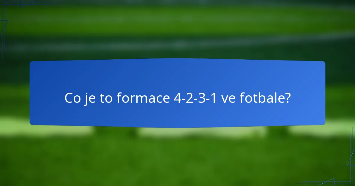 Co je to formace 4-2-3-1 ve fotbale?