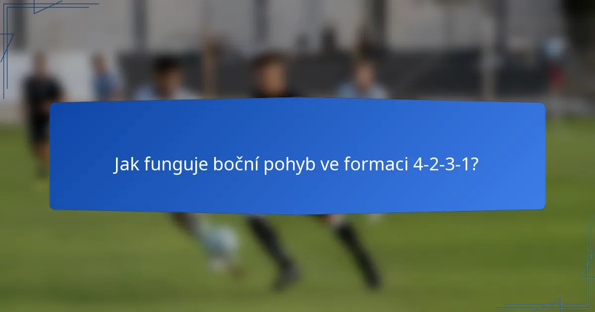 Jak funguje boční pohyb ve formaci 4-2-3-1?